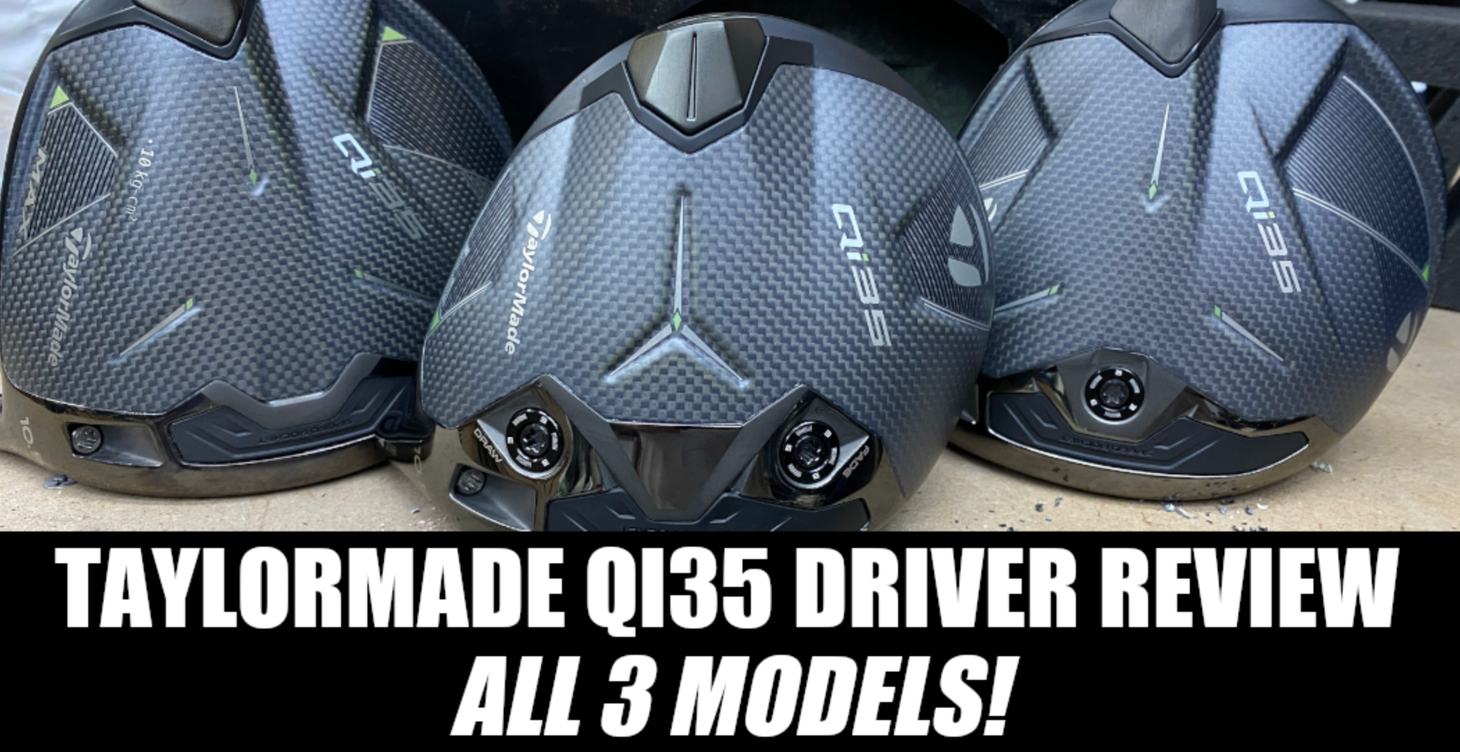 TaylorMade Qi35 Driver Models